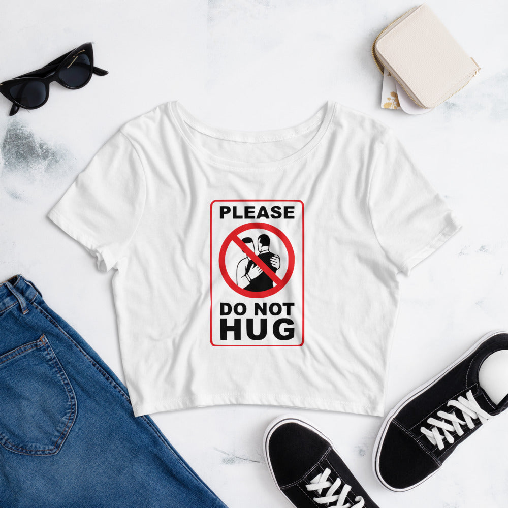 Do Not Hug Womens Crop Top