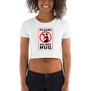 Do Not Hug Womens Crop Top