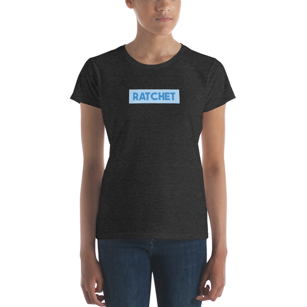 Ratchet Womens T-Shirt