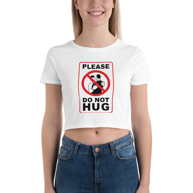Do Not Hug Womens Crop Top